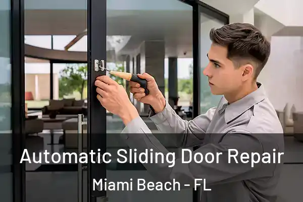 Automatic Sliding Door Repair Miami Beach - FL