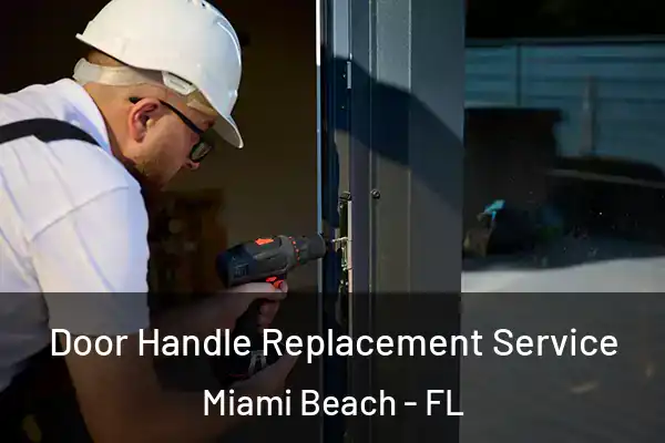 Door Handle Replacement Service Miami Beach - FL