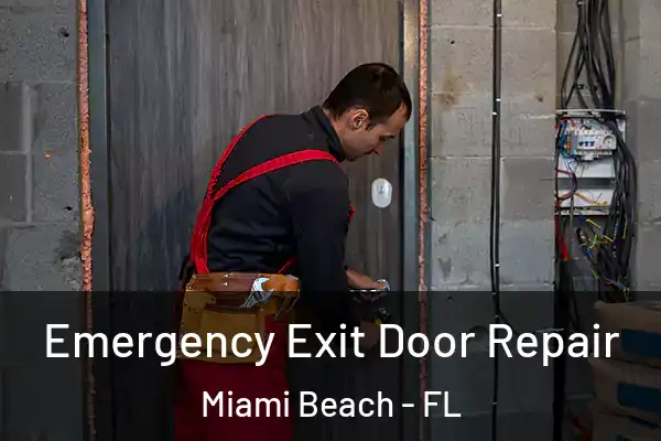 Emergency Exit Door Repair Miami Beach - FL