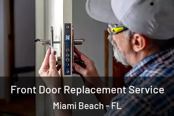 Front Door Replacement Service Miami Beach - FL