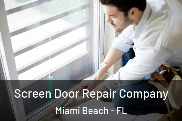 Screen Door Repair Company Miami Beach - FL