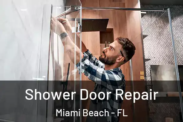  Shower Door Repair Miami Beach - FL