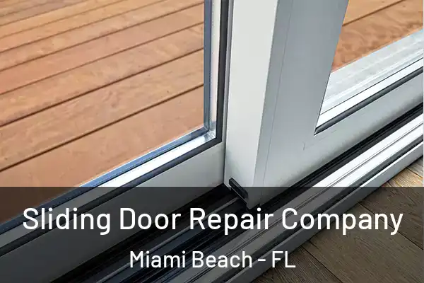 Sliding Door Repair Company Miami Beach - FL