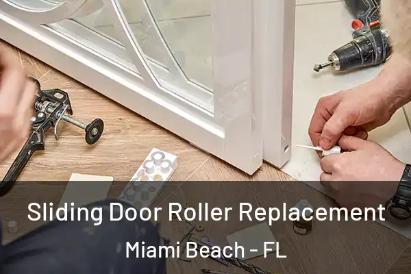 Sliding Door Roller Replacement Miami Beach - FL