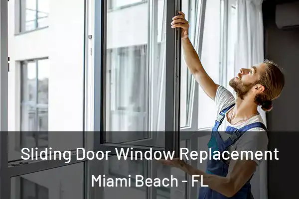 Sliding Door Window Replacement Miami Beach - FL