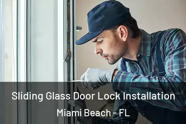 Sliding Glass Door Lock Installation Miami Beach - FL