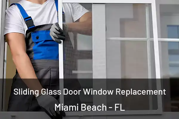  Sliding Glass Door Window Replacement Miami Beach - FL