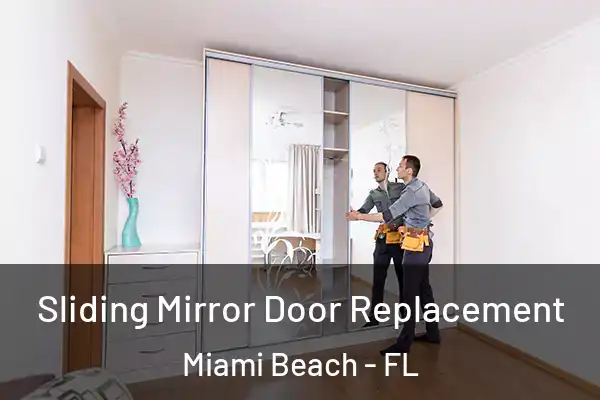 Sliding Mirror Door Replacement Miami Beach - FL