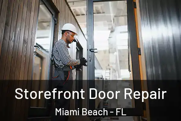  Storefront Door Repair Miami Beach - FL