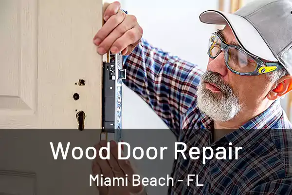 Wood Door Repair Miami Beach - FL